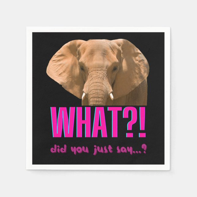 Elephant What Did You Just Say? Napkins (Front)