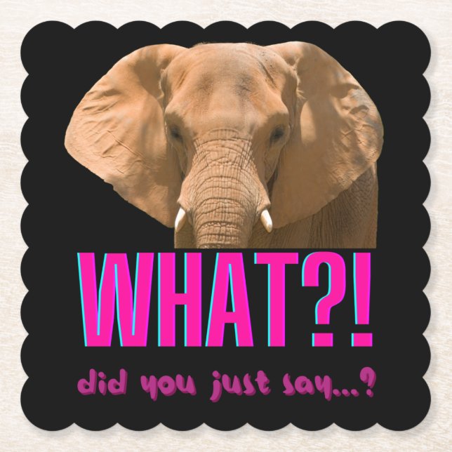 Elephant What Did You Just Say? Paper Coaster (Front)