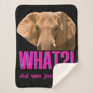 Elephant What Did You Just Say? Sherpa Blanket