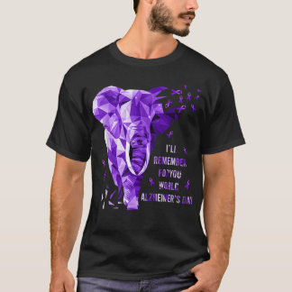 Elephant Will Remember For You World Alzheimer Awa T-Shirt