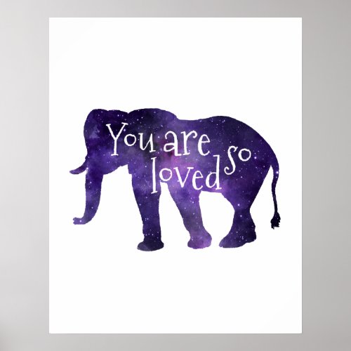 Elephant You Are So Loved Quote Poster