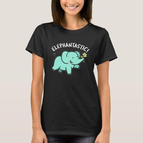 Elephantastic Funny Elephant Pun Dark BG T_Shirt