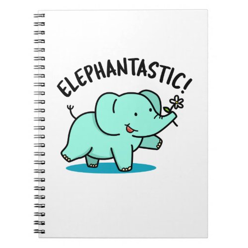 Elephantastic Funny Elephant Pun  Notebook