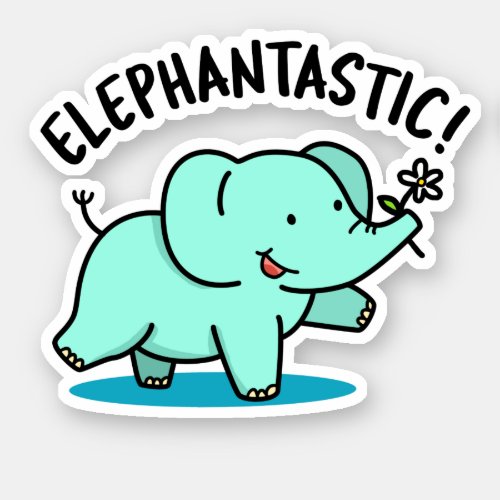 Elephantastic Funny Elephant Pun  Sticker