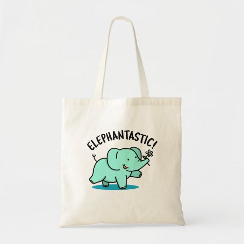 Elephantastic Funny Elephant Pun  Tote Bag