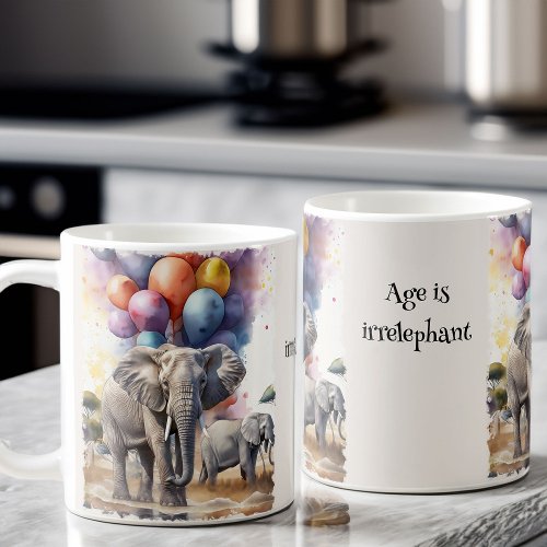 Elephants and Balloons Funny Age Joke Birthday Coffee Mug