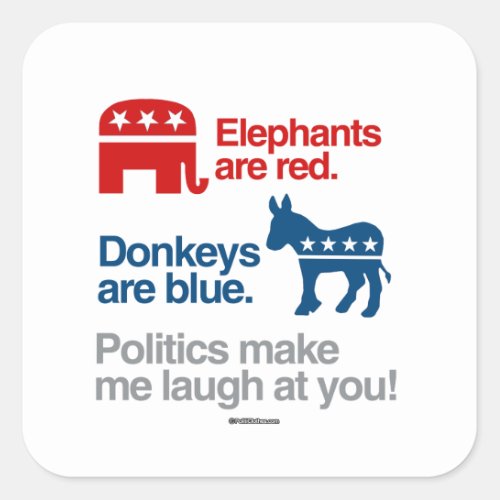 ELEPHANTS ARE RED DONKEYS ARE BLUE SQUARE STICKER