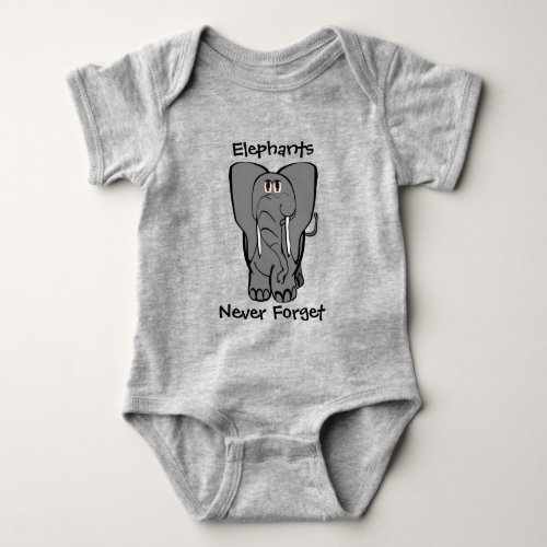 Elephants Never Forget Baby Bodysuit