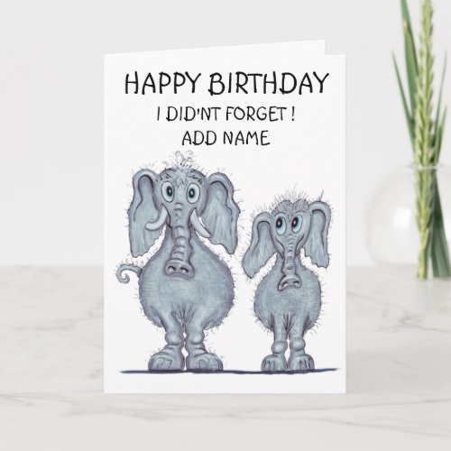 Elephants Never Forget Card