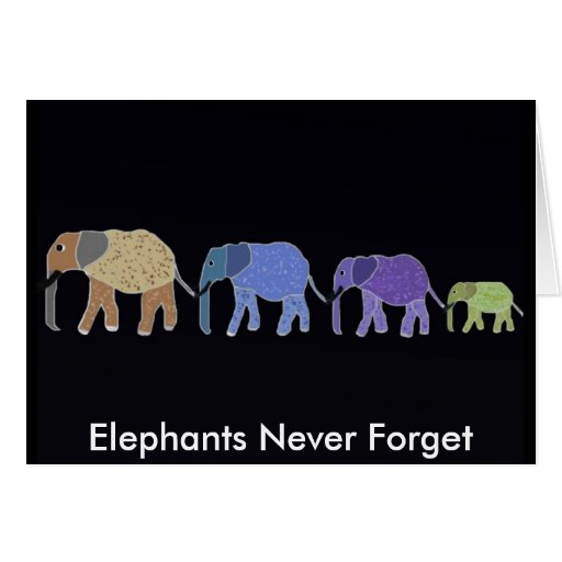 Elephants Never Forget Cards | Zazzle