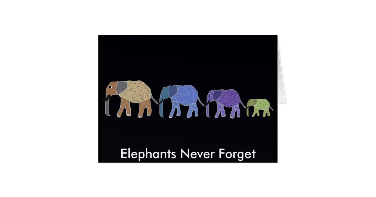 Elephants Never Forget Cards | Zazzle