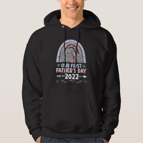 Elephants Rainbow Our First Fathers Day 2022 Dad  Hoodie
