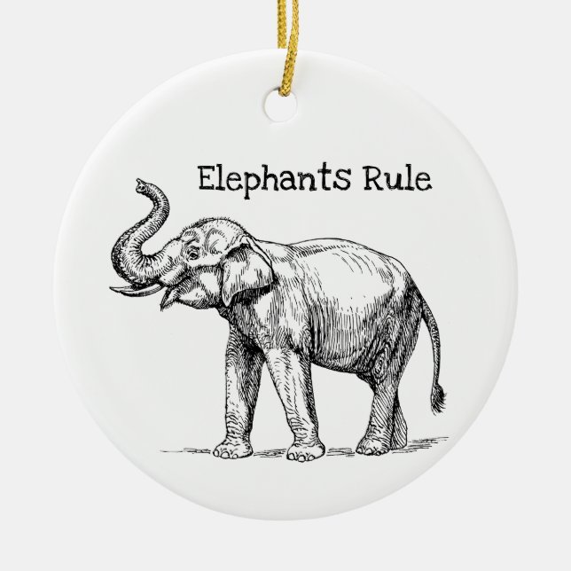 Elephants Rule Ceramic Ornament (Front)