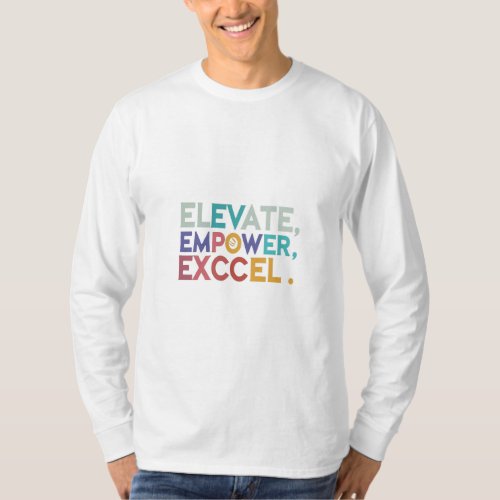 Elevate Empower Excel T_Shirt