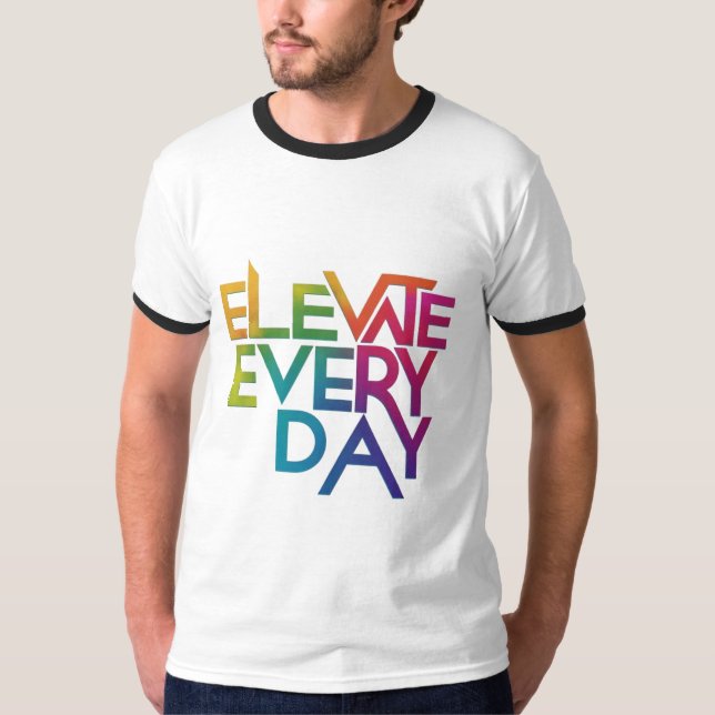 Elevate Every Day T-Shirt Design (Front)