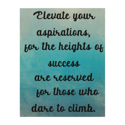 Elevate your aspirations wood wall art