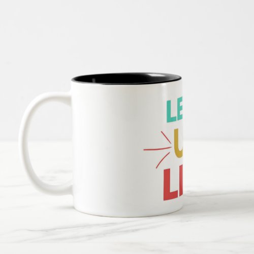 Elevate Your Existence Two_Tone Coffee Mug
