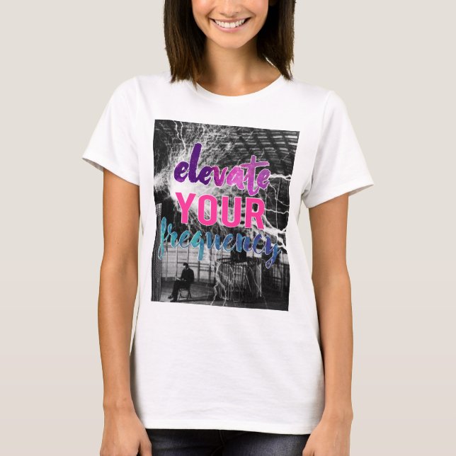 Elevate your Frequency T-Shirt (Front)