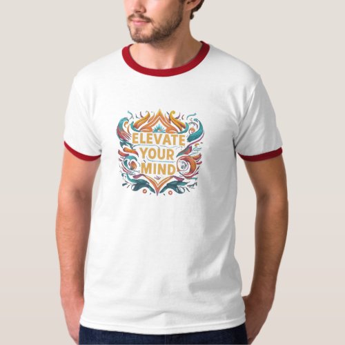 Elevate Your Mind T_Shirt