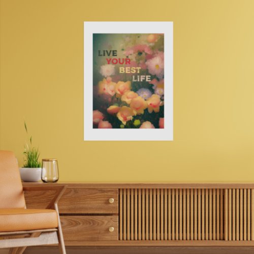 Elevate Your Space _ LIVE YOUR BEST LIFE POSTER