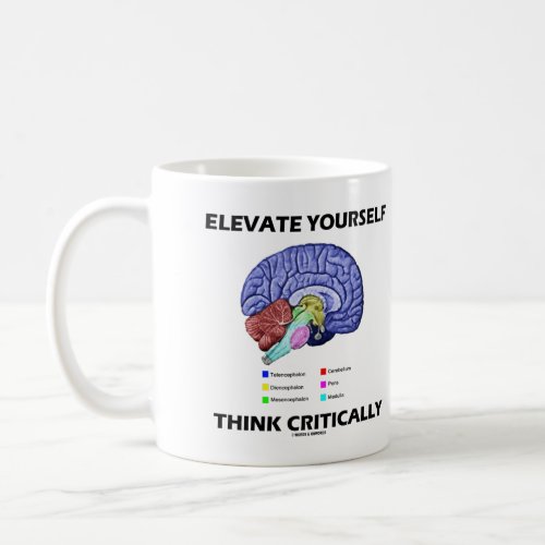 Elevate Yourself Think Critically Brainy Advice Coffee Mug