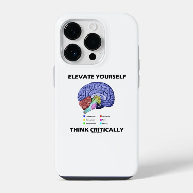 Elevate Yourself Think Critically Brainy Advice Iphone Case (Back)