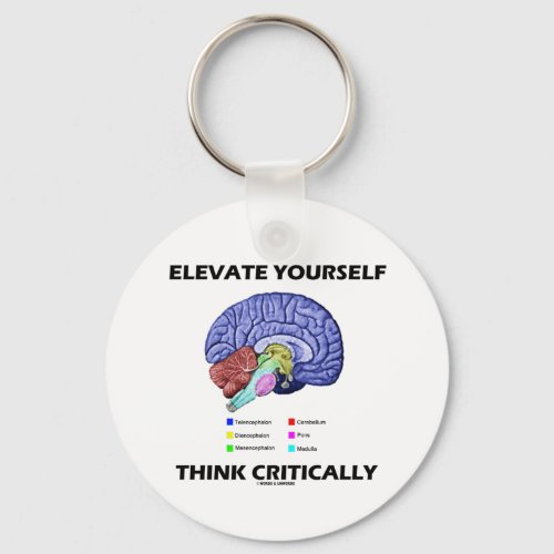 Elevate Yourself Think Critically Brainy Advice Keychain