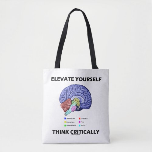 Elevate Yourself Think Critically Brainy Advice Tote Bag