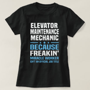Elevator Maintenance Mechanic T-Shirt