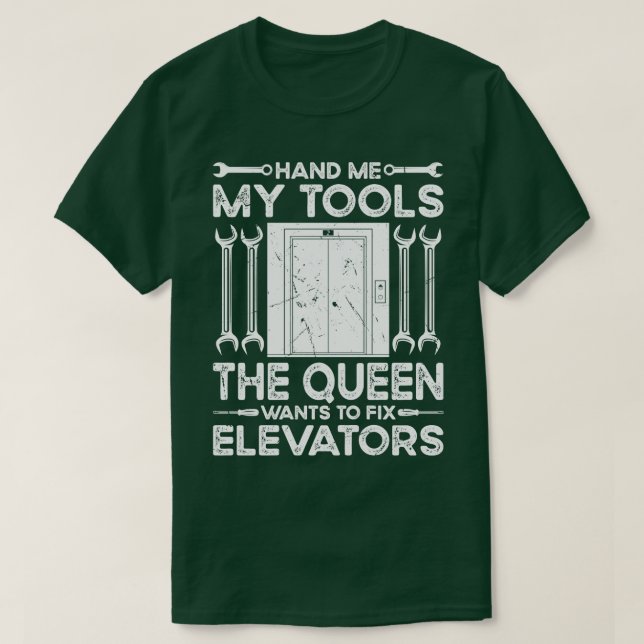 Elevator Maintenance Tools Elevator Mechanic T-Shirt (Design Front)