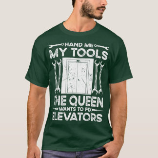 Elevator Maintenance Tools Elevator Mechanic T-Shirt