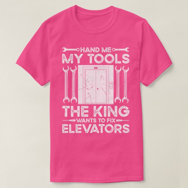 Elevator Maintenance Tools King Elevator Mechanic T-Shirt (Design Front)