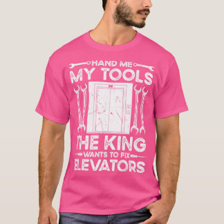 Elevator Maintenance Tools King Elevator Mechanic T-Shirt