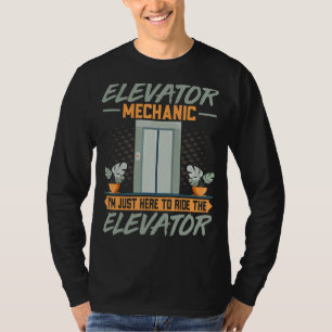 Elevator Mechanic   Elevator Machinist Repairman T-Shirt