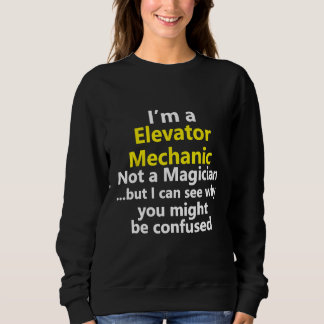 Elevator Mechanic Job Repairman Technician Career Sweatshirt