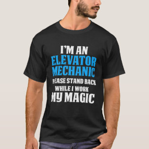 Elevator Mechanic Maintenance Stand Technician T-Shirt