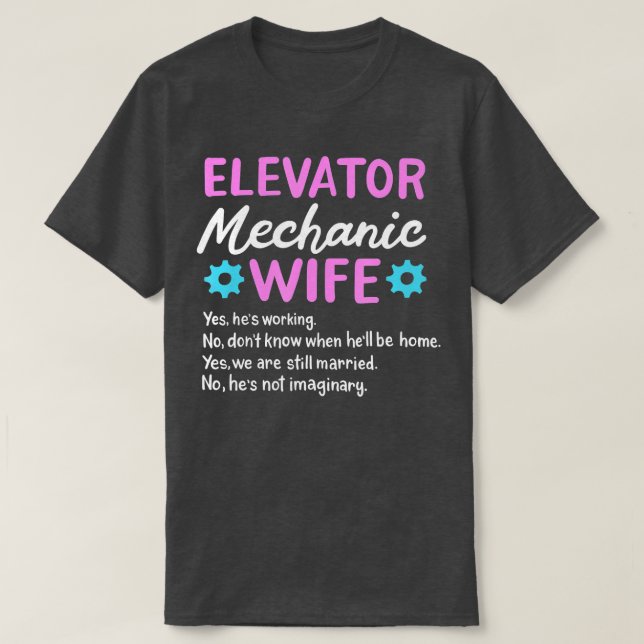 Elevator Mechanic Wife Elevator  T-Shirt (Design Front)