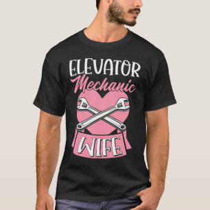 Elevator Mechanic Wife Love Heart Mothers Day  1 T-Shirt