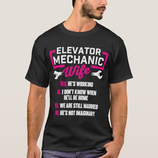 Elevator Mechanic Wife   Wife Of Elevator Technici T-Shirt (Front)
