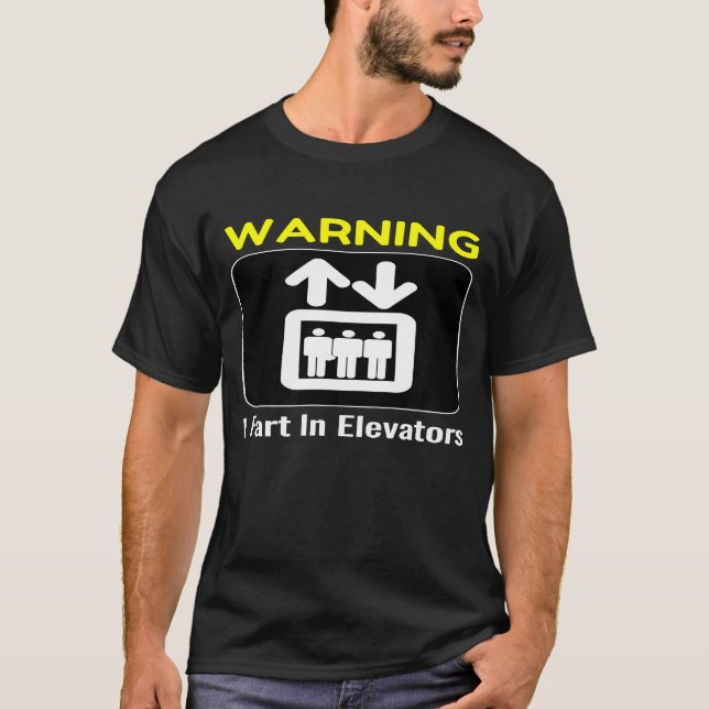 Elevator Warning I Fart In Elevators Tee (Front)
