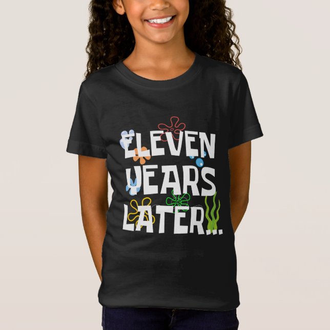 Eleven Years Later, Funny 11th Birthday Party T-Shirt (Front)