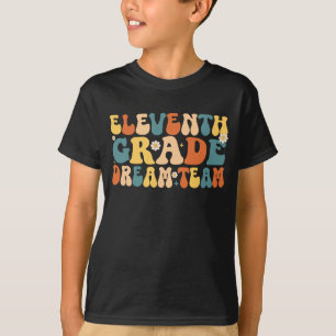 Eleventh Grade Dream Team Back To School T-Shirt