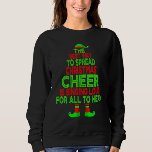 Elf Christmas Pajama The Best Way To Spread Christ Sweatshirt