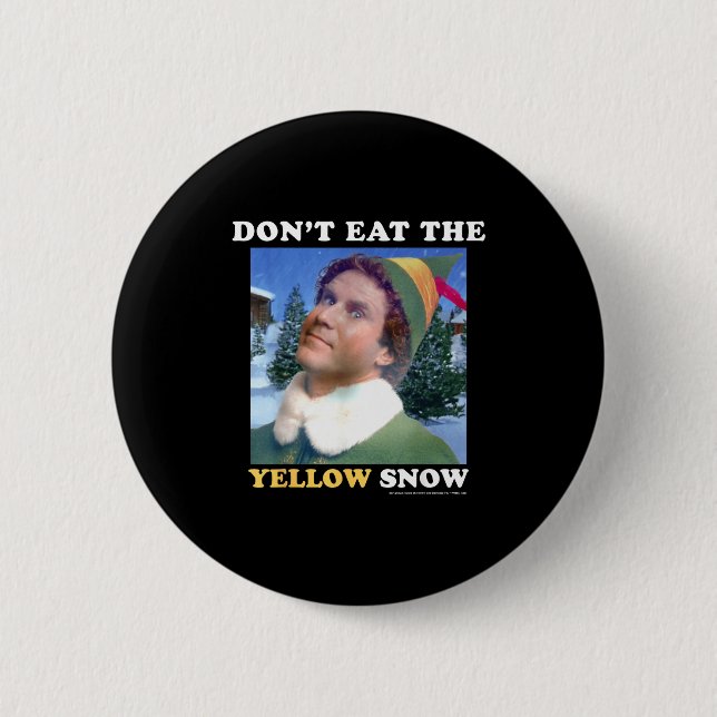 Elf Don't Eat The Yellow Snow  Button (Front)