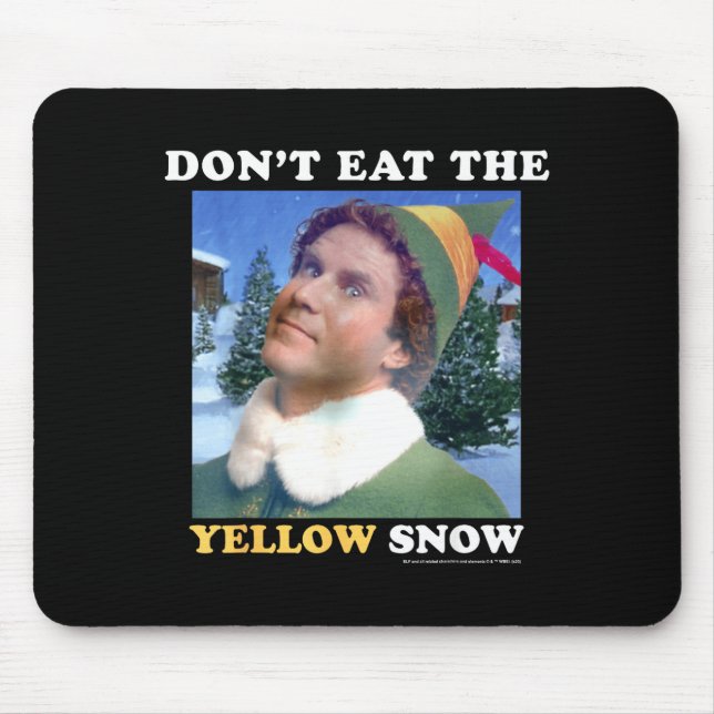 Elf Don't Eat The Yellow Snow  Mouse Pad (Front)