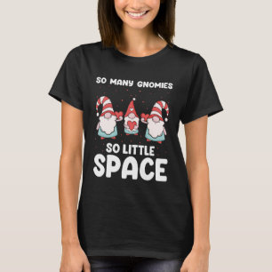 Elf Garden Quote for Garden Gnome and Yard Garden T-Shirt