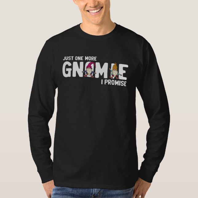 Elf Garden Quote for Garden Gnome and Yard Garden  T-Shirt (Front)