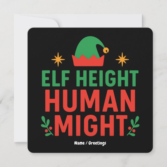 Elf Height Human Might Funny Short People Xmas Invitation (Front)