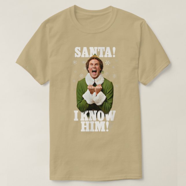 Elf Santa I Know Him  T-Shirt (Design Front)