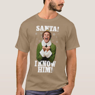 Elf Santa I Know Him T-Shirt